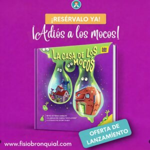 Fisiobronquial - Fisio respiratorio - Libro La casa de los mocos